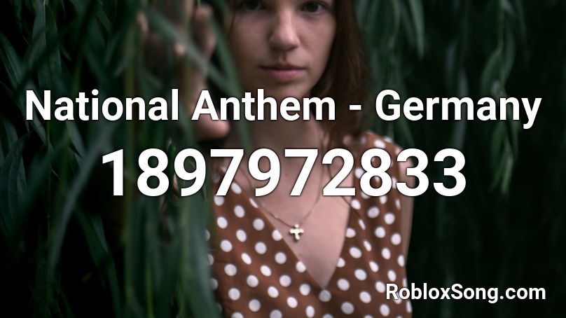 National Anthem - Germany Roblox ID