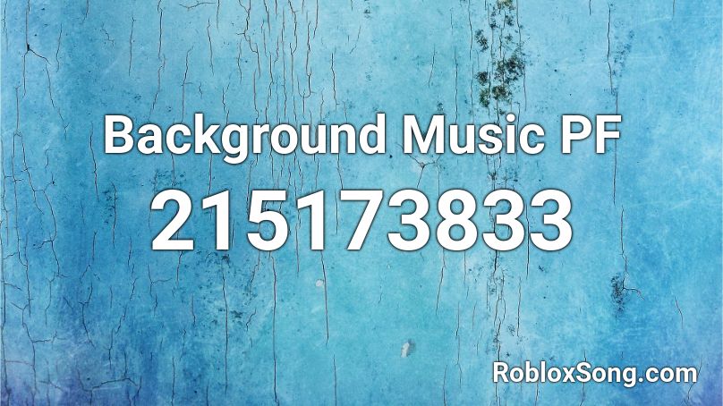 Background Music PF Roblox ID