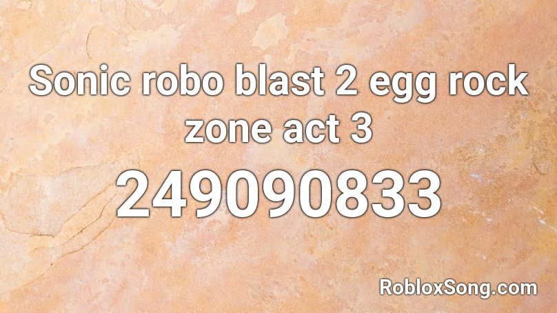 Sonic robo blast 2 egg rock zone act 3 Roblox ID