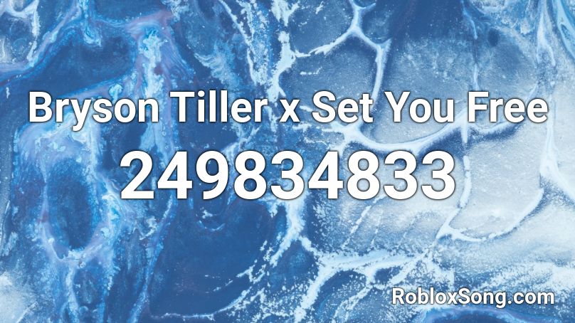 Bryson Tiller x Set You Free Roblox ID