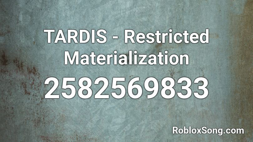 TARDIS - Restricted Materialization Roblox ID