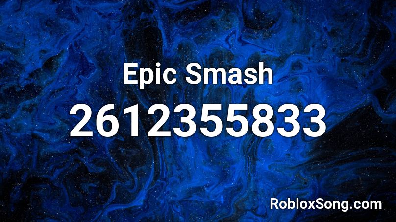 Epic Smash Roblox ID