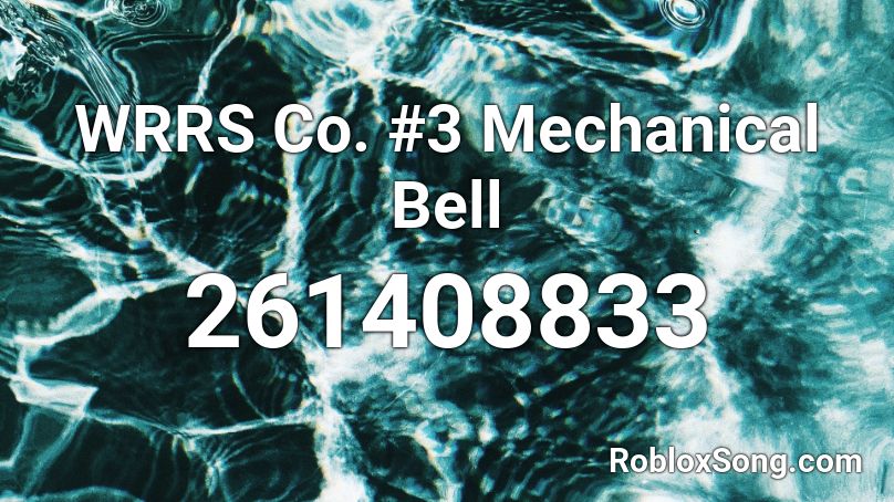 WRRS Co. #3 Mechanical Bell Roblox ID