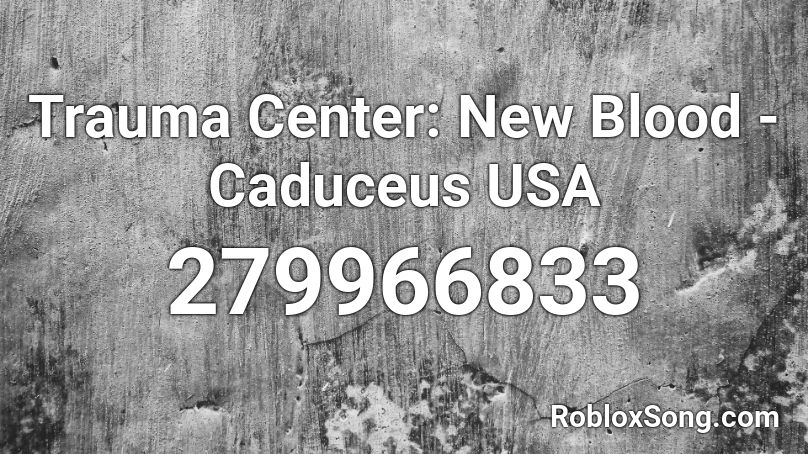Trauma Center: New Blood - Caduceus USA Roblox ID
