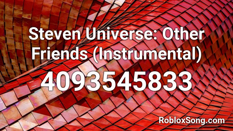 Steven Universe Other Friends Instrumental Roblox Id Roblox Music Codes - steven universe loud roblox