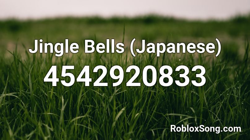 Jingle Bells (Japanese) Roblox ID