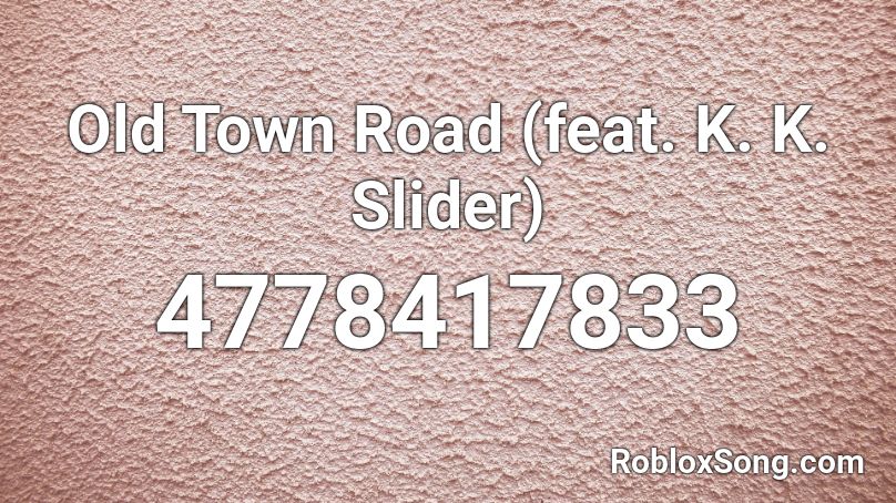 Old Town Road (feat. K. K. Slider) Roblox ID