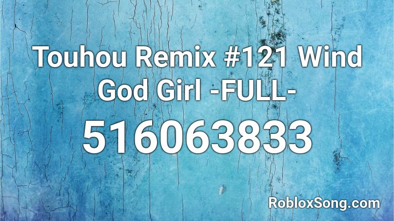 Touhou Remix #121 Wind God Girl  -FULL- Roblox ID