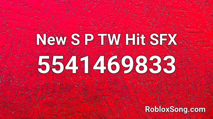 New S P TW Hit SFX Roblox ID