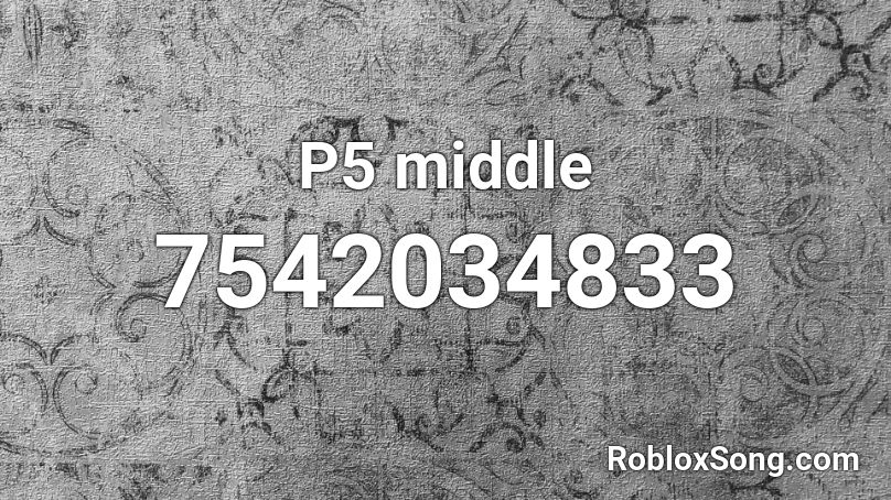 P5 middle Roblox ID