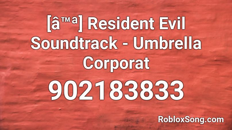 [â™ª] Resident Evil Soundtrack - Umbrella Corporat Roblox ID