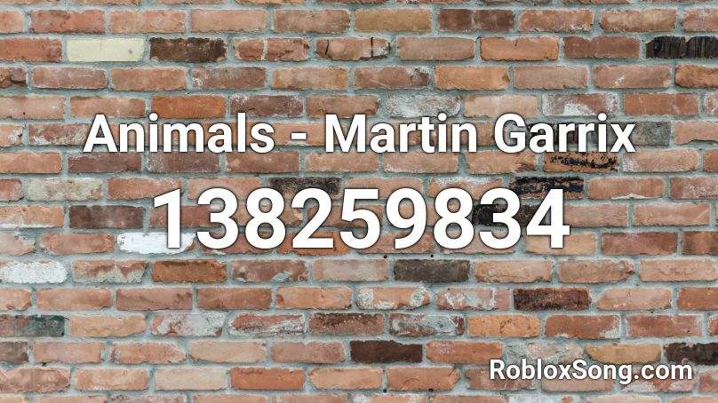 Animals Martin Garrix Roblox Id Roblox Music Codes - what's the song code for animals in roblox