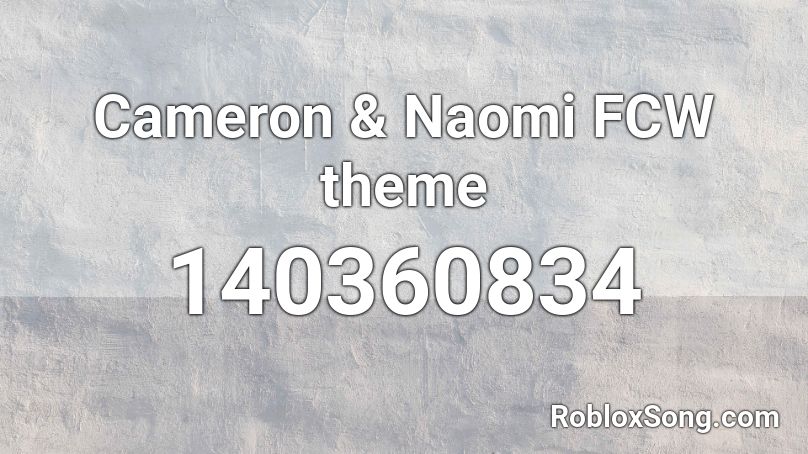 Cameron & Naomi FCW theme Roblox ID