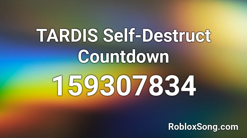 TARDIS Self-Destruct Countdown Roblox ID