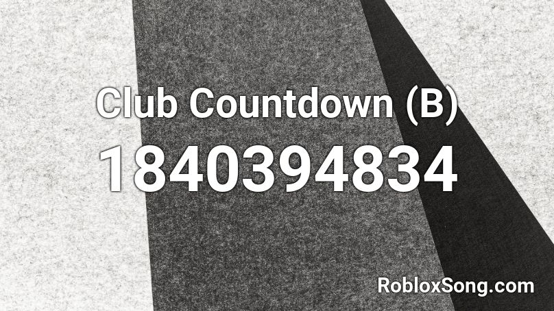 Club Countdown (B) Roblox ID