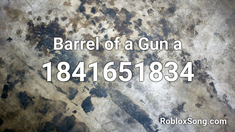 Barrel of a Gun a Roblox ID