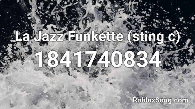 La Jazz Funkette (sting c) Roblox ID