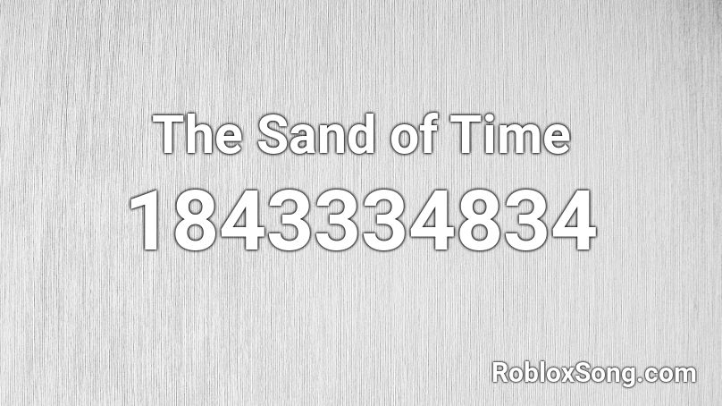 The Sand of Time Roblox ID