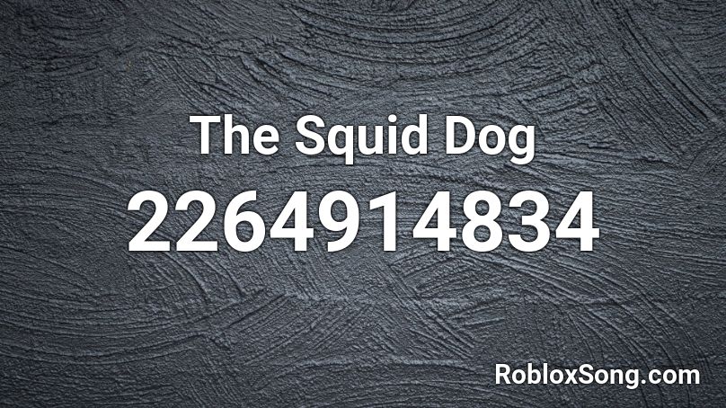 The Squid Dog Roblox ID