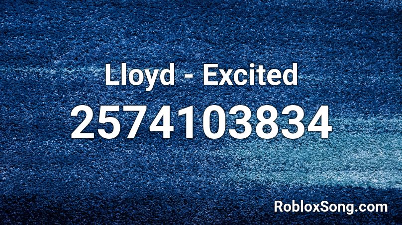 Lloyd - Excited Roblox ID