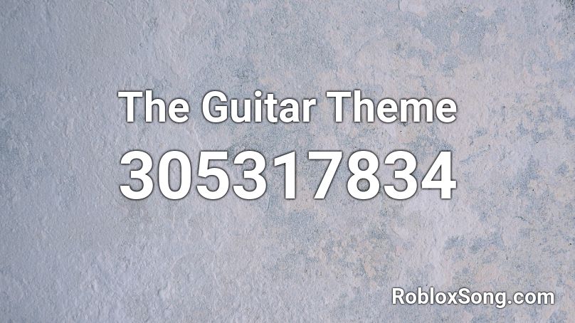 The Guitar Theme Roblox ID