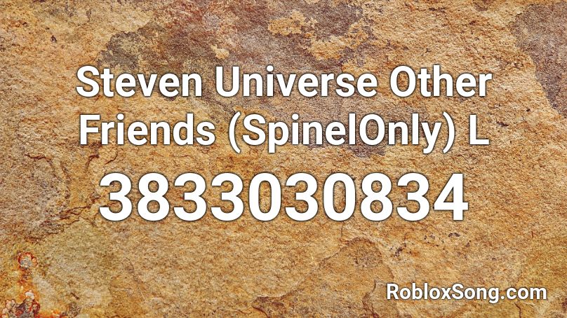 Steven Universe Other Friends (SpinelOnly) L Roblox ID