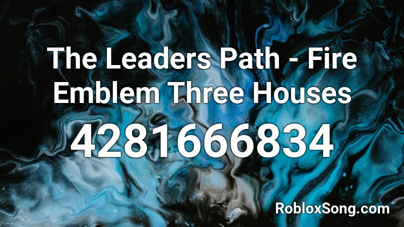The Leaders Path - Fire Emblem Three Houses Roblox ID