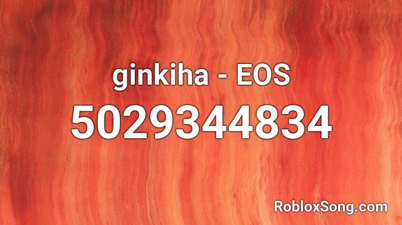 ginkiha - EOS Roblox ID