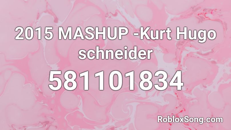 2015 MASHUP -Kurt Hugo schneider Roblox ID