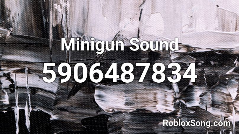 Minigun Sound Roblox ID