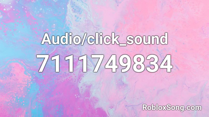 Audio/click_sound Roblox ID