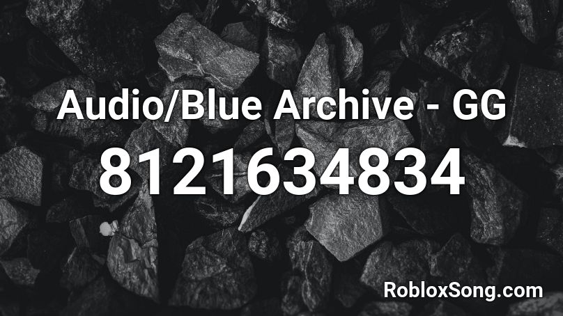 Audio/Blue Archive - GG Roblox ID