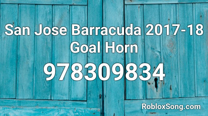 San Jose Barracuda 2017-18 Goal Horn Roblox ID