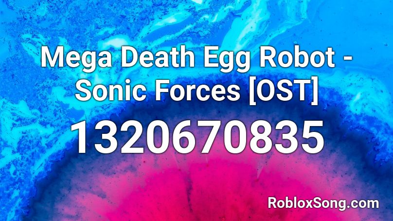 Mega Death Egg Robot - Sonic Forces [OST] Roblox ID