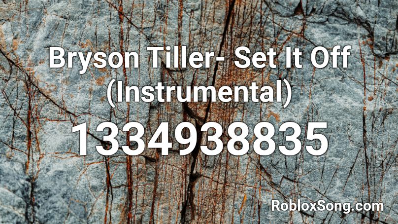 Bryson Tiller- Set It Off (Instrumental) Roblox ID