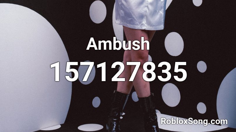 Ambush Roblox ID