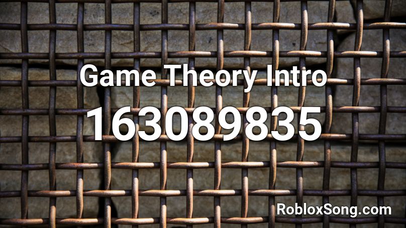 Game Theory Intro Roblox ID