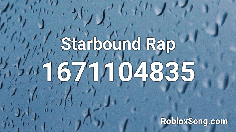 Starbound Rap Roblox ID
