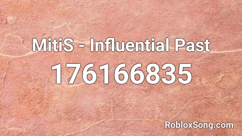 MitiS - Influential Past Roblox ID