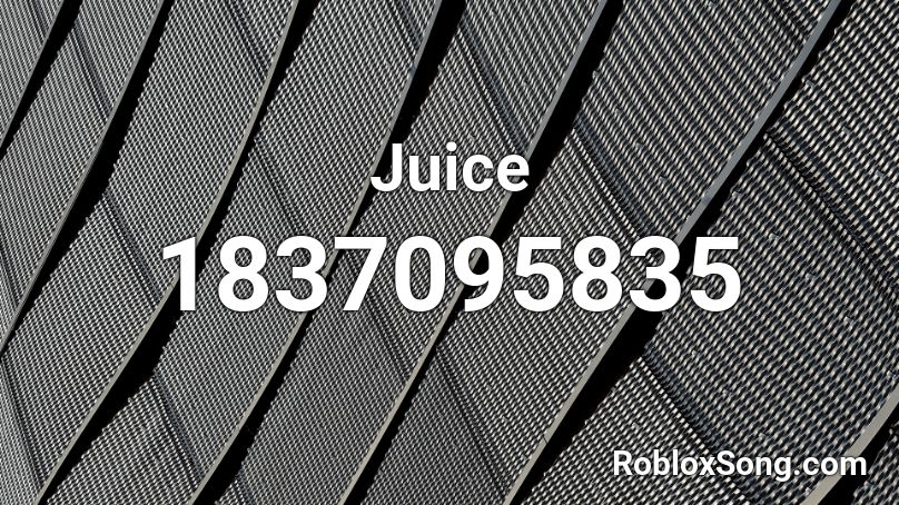 Juice Roblox ID
