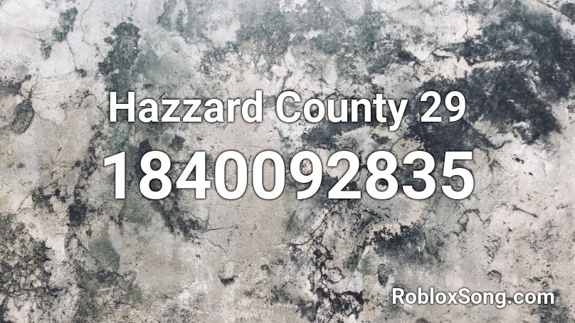 Hazzard County 29 Roblox ID