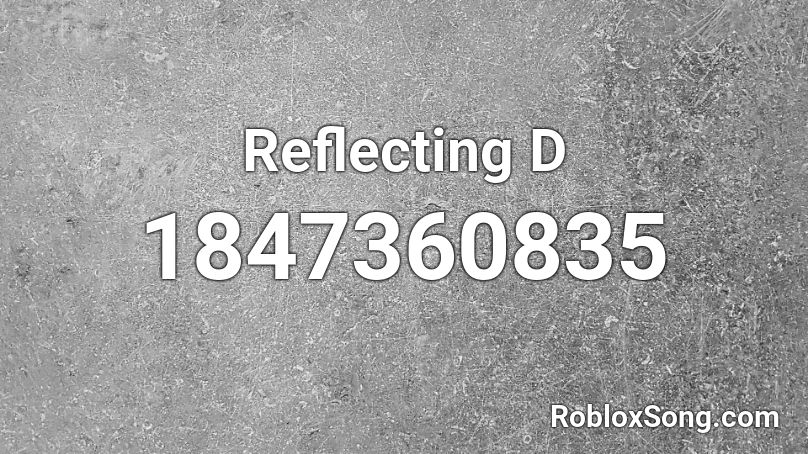 Reflecting D Roblox ID