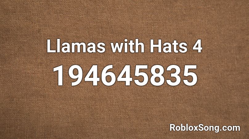 Llamas with Hats 4 Roblox ID