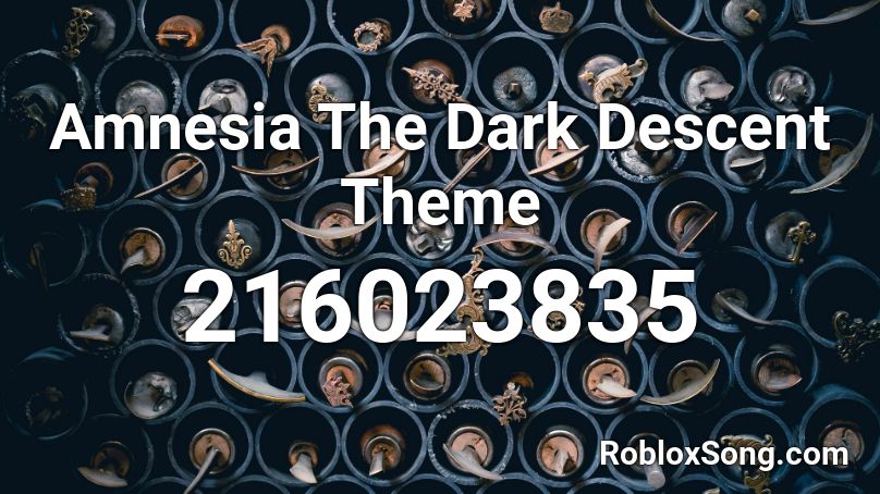 Amnesia The Dark Descent Theme Roblox ID