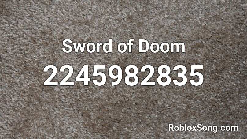 Sword of Doom Roblox ID