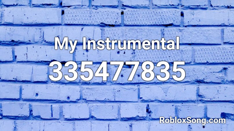My Instrumental Roblox ID