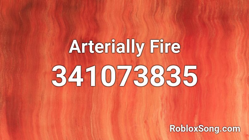 Arterially Fire Roblox ID