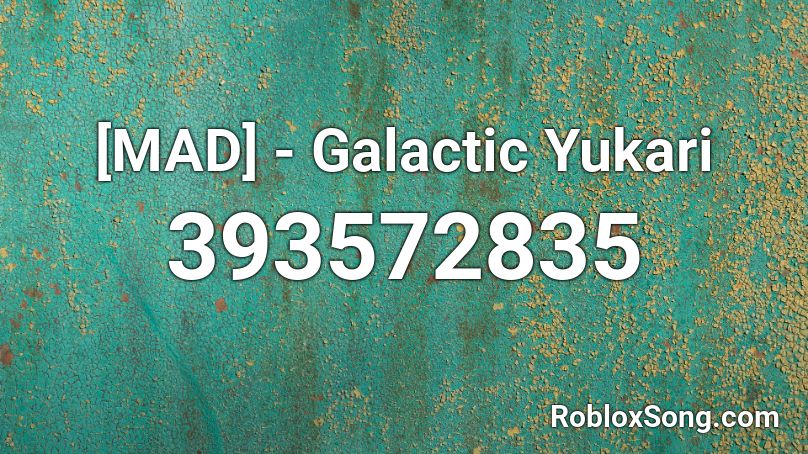 [MAD] - Galactic Yukari Roblox ID