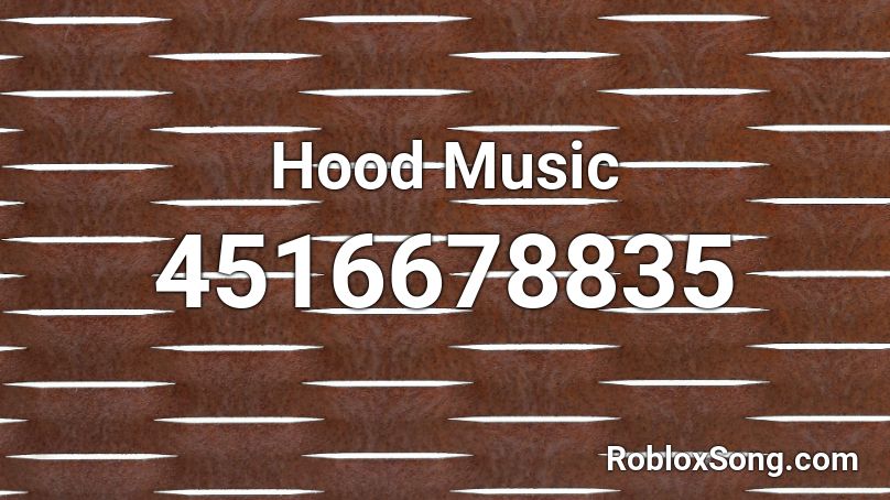 Hood Music Roblox ID