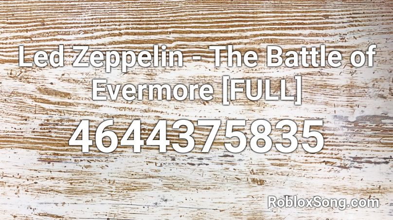 Led Zeppelin - The Battle of Evermore [FULL] Roblox ID